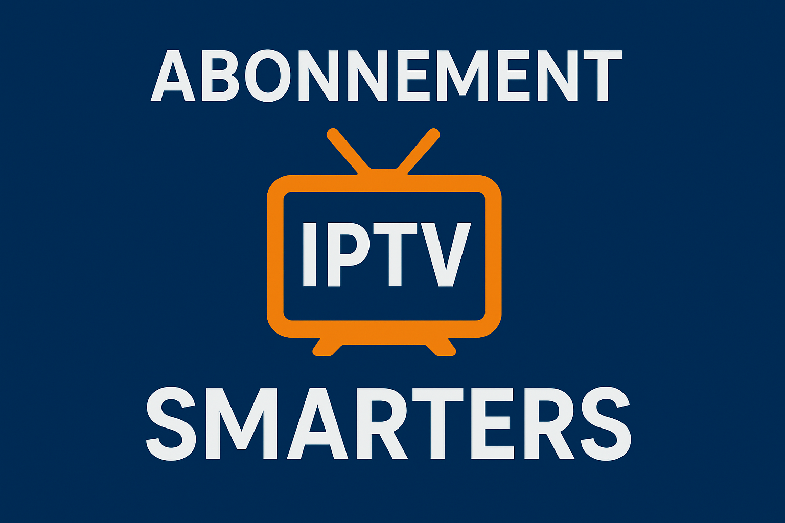 ABONNEMENT IPTV